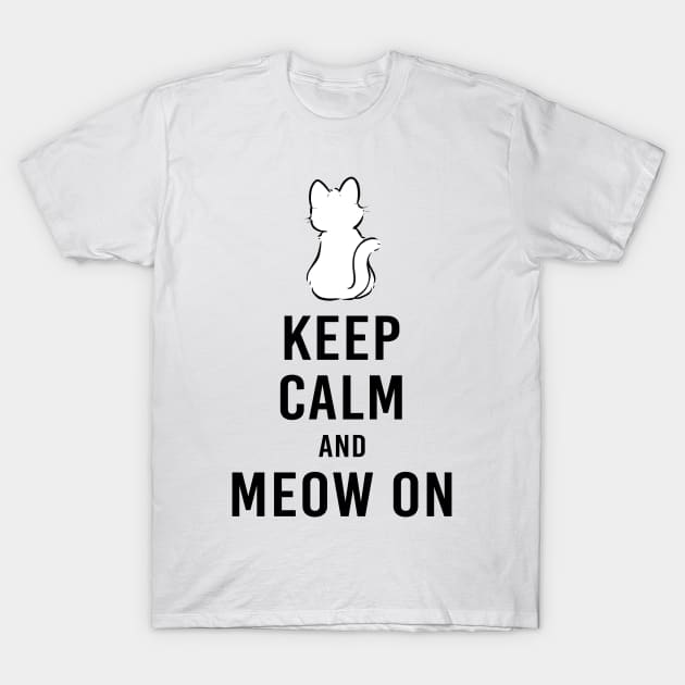 Keep calm and meow on T-Shirt by NotesNwords